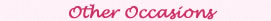 Other Occasions
